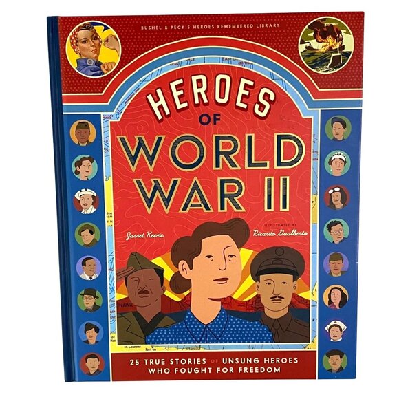 Heroes of World War II Hardcover Jarret Keene True Stories Biography History - Picture 1 of 8